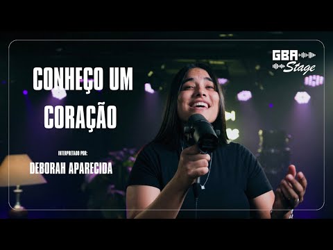 Conheço Um Coração - Deborah Aparecida | GBA Stage