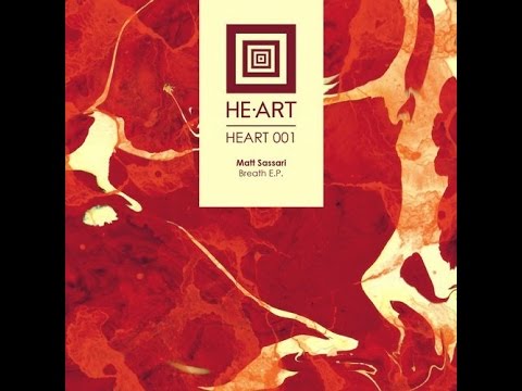 Matt Sassari - Breath E.P. (HE-ART 001)