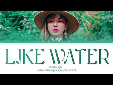 WENDY Like Water Lyrics (웬디 Like Water 가사) (Color Coded Lyrics)