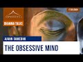 The Obsessive Mind | Ajahn Sumedho | 17.03.2024