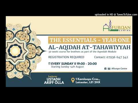 Aqidah Module: al-Aqidah at-Tahawiyyah - Virtues of at-Tawheed (Pt. 4) - Ustadh Ariff Olla
