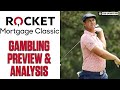 Rocket Mortgage Classic Gambling Preview & Analysis | CBS Sports HQ