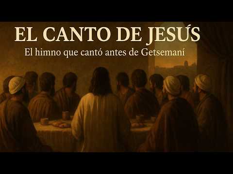 El Canto de Jesús © – Parte del himno que cantó antes de Getsemaní | Salmos 115–118 #salmos