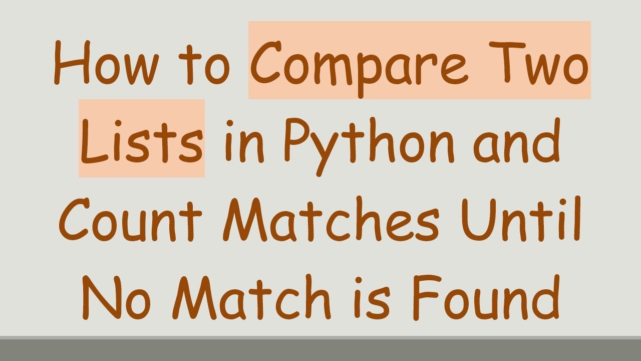How to Compare Two Lists in Python and Count Matches Until No Match is Found