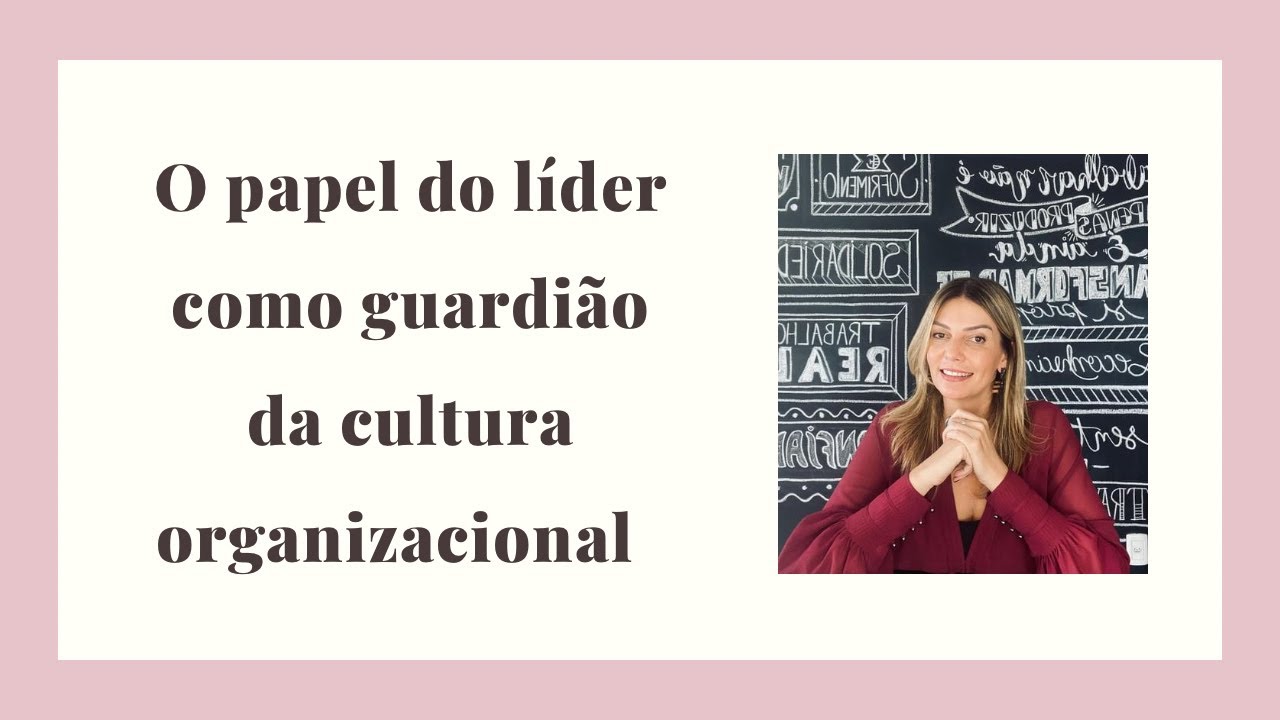 O papel do líder como guardião da cultura organizacional