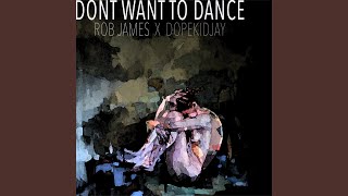 Don't Want to Dance