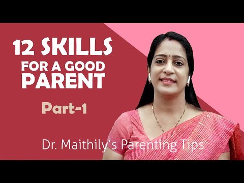 12 Skills for Good Parenting (1) | Parenting tips and advice | Dr. Maithily