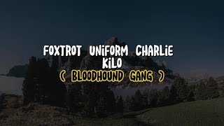 Bloodhound Gang - Foxtrot Uniform Charlie Kilo (Lyrics)