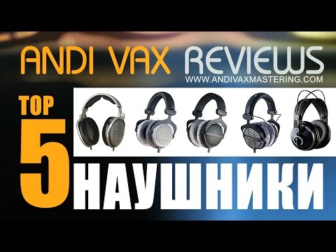 ANDI VAX REVIEWS 013 - TOP 5 Headphones