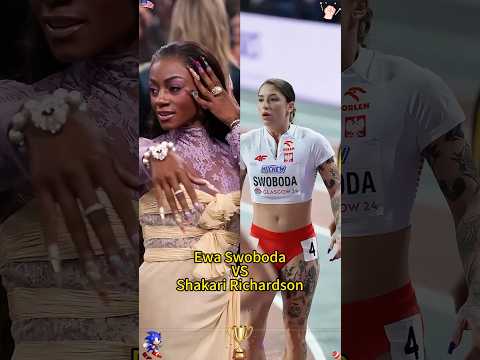 Ewa Swoboda VS ShakariRichardson