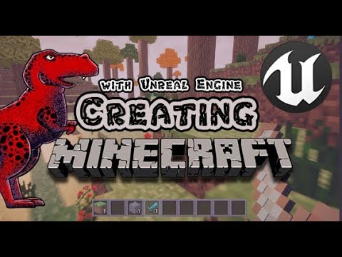 "Build Minecraft in 10 mins with Unreal" - Fat Dino