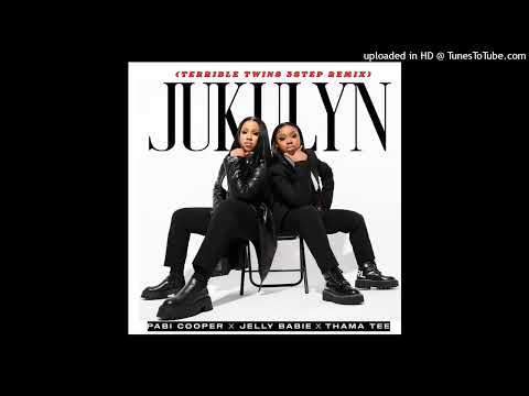 Pabi Cooper, Jelly Babie & Thama Tee - Jukulyn (Terrible Twins 3Step Remix)