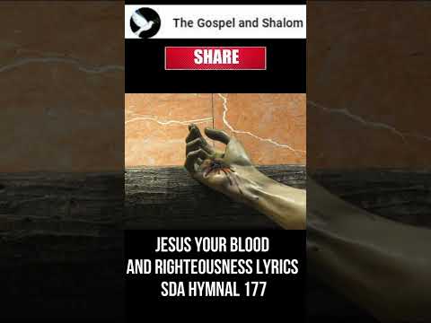 Jesus Your Blood and Righteousness Lyrics SDA Hymnal 177