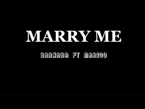 Barnaba ft Marioo _ Marry me (Lyrics)