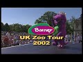 Barney UK Zoo Tour 2002