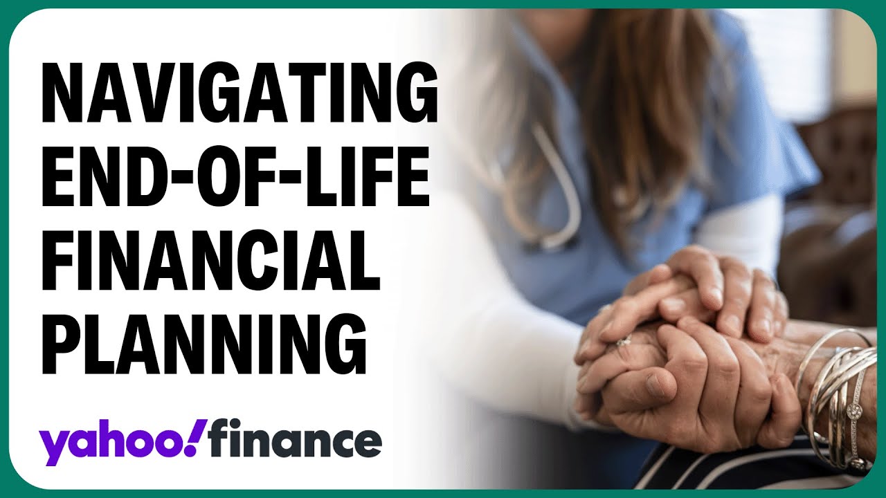How to financially plan for end-of-life care