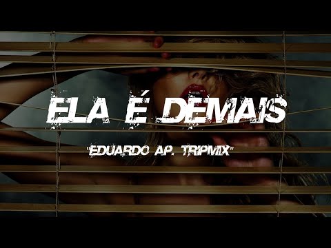Pollyanna & Dj Adailton - Ela é Demais (Eduardo AP Tripmix)