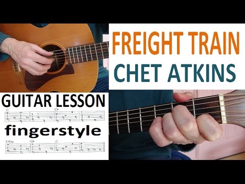 FREIGHT TRAIN - CHET ATKINS fingerstyle GUITAR LESSON