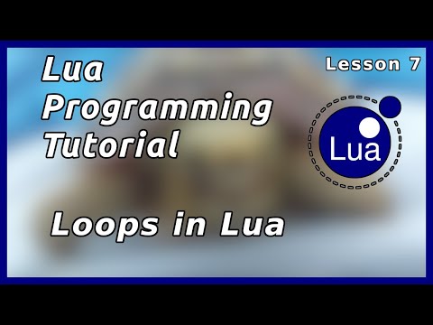 Loops Lua Tutorial Part 7