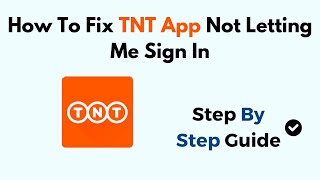 How To Fix TNT App Not Letting Me Sign In