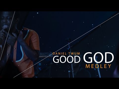 Daniel Twum - Good God (Medley)