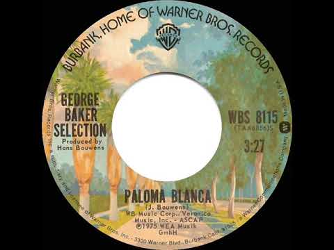 1976 HITS ARCHIVE: Paloma Blanca - George Baker Selection (stereo 45--#1 A/C)