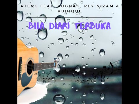 Ateng - Bila Diari Terbuka (Feat Kognag, Rey Nizam, Kudique)