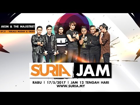 Akim & The Majistret- Medley Terlalu Mudah & Obses @ Suria Jam Ep31