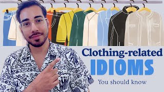 10 Fun English Idioms about Clothing You Need to Know!