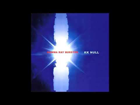 KK Null - 01 (Gamma Ray Burster - Track 1)
