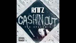 Rittz CASHIN&#39; OUT SPEED MIX BRAND NEW 2012   YouTube