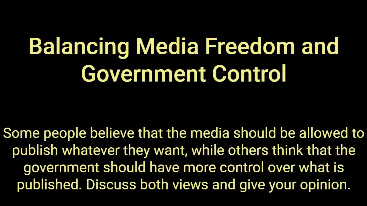 IELTS Writing task 2│38  Balancing Media Freedom and Government Control