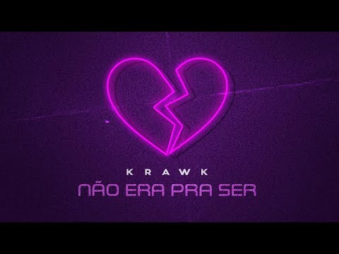 Krawk -  Não era pra ser