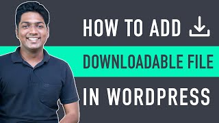 How to Add a Downloadable File in WordPress   Quick & Easy!
