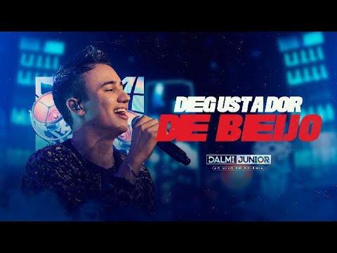 Dalmi Junior - Degustador de Beijo