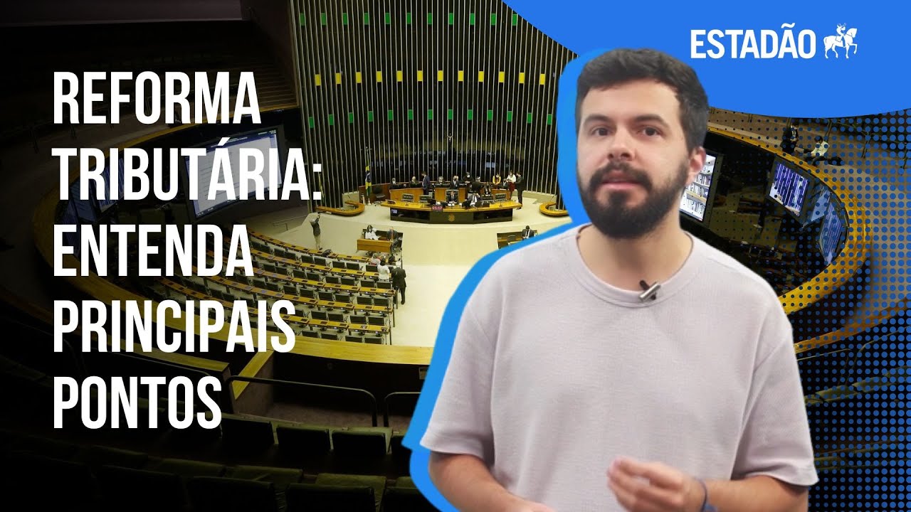 REFORMA TRIBUTÁRIA: O que muda nos impostos com o projeto?