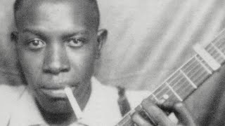 Kindhearted Woman Blues Alternate Tk: Robert Johnson Restored