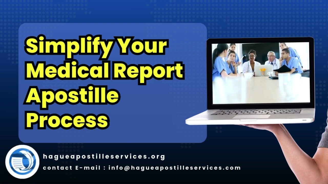 Simplify Your Medical Report Apostille Process