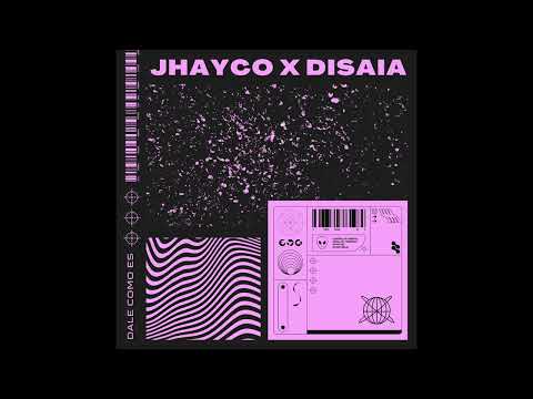 Disaia ft Jhayco - Dale (Original Mix) #jhaycortez #remix