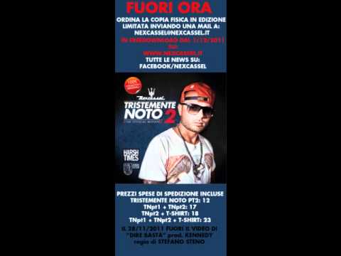 NEX CASSEL feat JACK THE SMOKER - NON NOI  +  SPOT TRISTEMENTE NOTO PT2