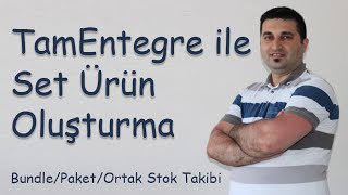 Set (Bundle/Paket) Ürün Oluşturma Nasıl Yapılır? (Ortak Stok Takibi)