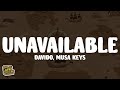 Davido - UNAVAILABLE (Lyrics) Ft. Musa Keys