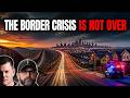 The Border Crisis Is Not Over