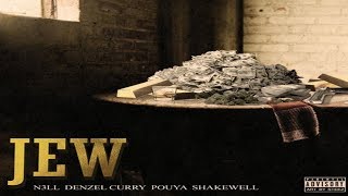 Nell x Denzel Curry x Pouya x Shakewell - Jew (Prod. by Ronny J)