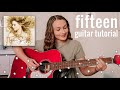 Taylor Swift Fifteen Guitar Tutorial (Fearless Taylor's Version) // Nena Shelby