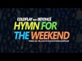 Coldplay feat Beyoncé - Hymn For The Weekend ...