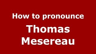 How to pronounce Thomas Mesereau