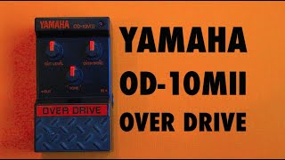 Video thumbnail for YAMAHA OD 10M II OVERDRIVE by KRAZEEIZATION