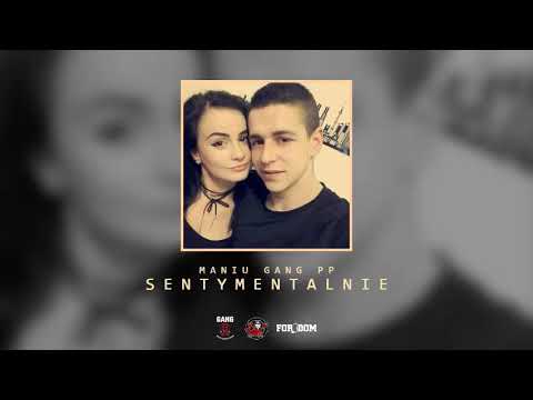 Maniu Gang PP - Sentymentalnie