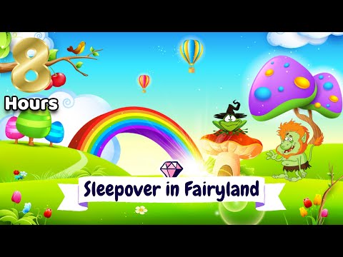 Sleep Story for Kids | 8 HOURS SLEEPOVER IN FAIRYLAND | Sleep Meditation for Children
